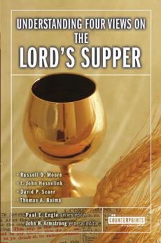 Paperback Understanding Four Views on the Lord's Supper Book
