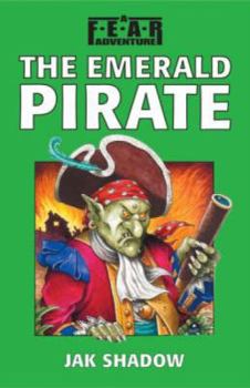 Paperback The Emerald Pirate (F.e.a.r. Adventures) Book