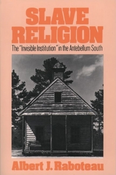 Paperback Slave Religion: The Invisible Institution in the Antebellum South Book