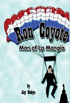 Hardcover Ron Coyote, Man of La Mangia Book