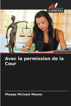 Avec la permission de la Cour (French Edition)