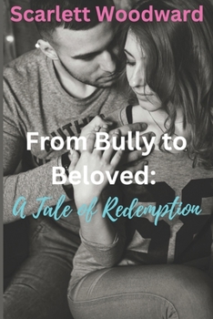 Paperback From Bully to Beloved: A Tale of Redemption Book