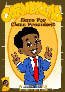 Hardcover Cornbread Runs for Class President Book