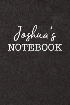 Paperback Joshua's Notebook: Personalized Scrapbook for Men Book