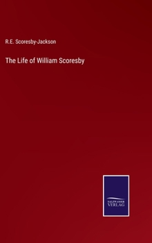 Hardcover The Life of William Scoresby Book