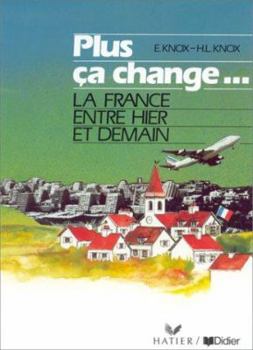 Paperback Plus Ca Change... La France Entre Hier Et Demain (New Edition) [French] Book