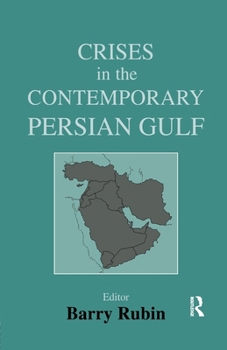 Paperback Crises in the Contemporary Persian Gulf Book
