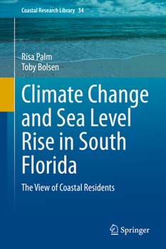 Hardcover Climate Change and Sea Level Rise in South Florida: The View of Coastal Residents Book
