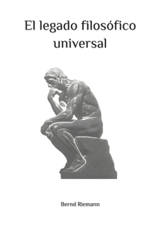 El legado filosófico universal (Spanish Edition)