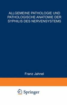 Paperback Allgemeine Pathologie Und Pathologische Anatomie Der Syphilis Des Nervensystems [German] Book