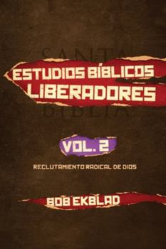 Paperback Estudios Biblicos Liberadores, Volumen 2, Reclutamiento Radical de Dios [Spanish] Book