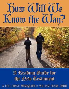 Paperback How Will We Know the Way?: A Reading Guide for the New Testament Book