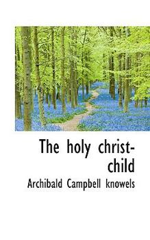 Paperback The Holy Christ-Child Book
