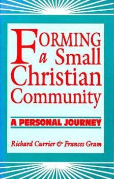 Paperback Forming a Small Christian Community: A Personal Journey Book