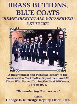 Hardcover Brass Buttons, Blue Coats: "Remembering All Who Served" 1871-1971 Book