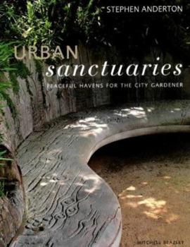 Urban Sanctuaries: Peaceful Havens for the City Gardener
