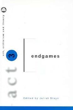 Paperback Act 3: Endgames: Art, Criticism and Theory Book