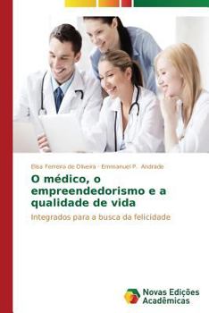 Paperback O médico, o empreendedorismo e a qualidade de vida [Portuguese] Book