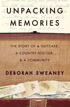 Paperback Unpacking Memories: The Story of a Suitcase, a Country Doctor, & a Community Book