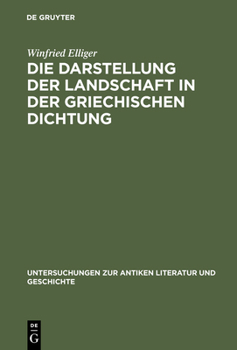 Hardcover Die Darstellung Der Landschaft in Der Griechischen Dichtung [German] Book