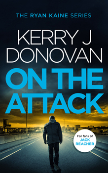 Paperback On the Attack: Book 4 in the Ryan Kaine Series Book
