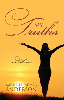 Paperback My Truths: A Collection Book