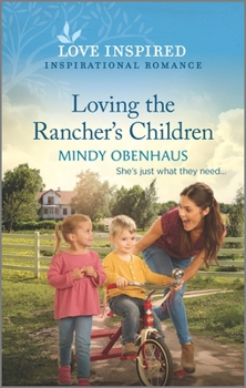 Loving the Rancher's Children: An Uplifting Inspirational Romance - Book #3 of the Hope Crossing