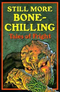 Paperback Still More Bone-Chilling Tales of Fright Book