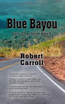 Paperback Blue Bayou: Celtic Cross Series Book 2 Book