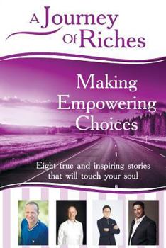 Paperback Making Empowering Choices: A Journey Of Riches Book