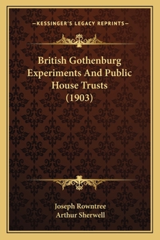 Paperback British Gothenburg Experiments And Public House Trusts (1903) Book
