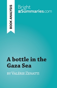 A bottle in the Gaza Sea: by Valérie Zenatti