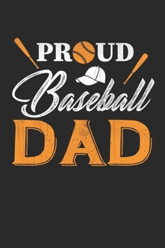 Paperback Proud baseball dad: funny baseball Lined journal paperback notebook 100 page, gift journal/agenda/notebook to write, great gift, 6 x 9 Not Book