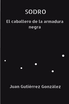 Paperback SODRO El caballero de la armadura negra [Spanish] Book