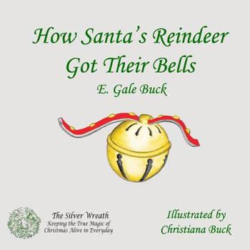 Paperback How Santa's Reindeer Got Their Bells Book