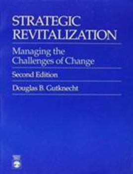 Paperback Strategic Revitalization: Managing the Challenges of Change Book