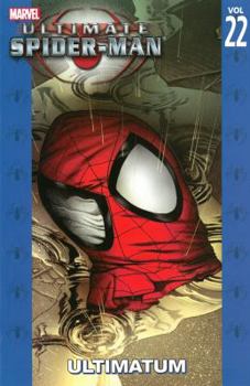Ultimate Spider-Man, Volume 22: Ultimatum - Book #22 of the Ultimate Spider-Man (Collected Editions)