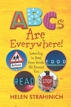 Paperback ABC's Are Everywhere: Learning to Read from Words All Around You Book
