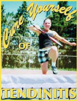 Paperback Cure Yourself Of Tendinitis Book