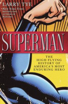 Hardcover Superman: The High-Flying History of America's Most Enduring Hero Book