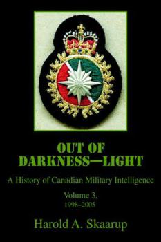 Paperback Out of Darkness--Light: A History of Canadian Military Intelligence Book