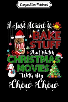 Composition Notebook: Watch Christmas Movies With my scaft Chow chow  Journal/Notebook Blank Lined Ruled 6x9 100 Pages