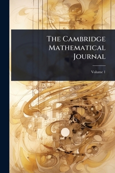 The Cambridge Mathematical Journal; Volume 1