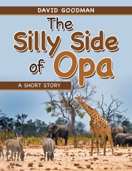 Paperback The Silly Side of Opa: A Short Story Book
