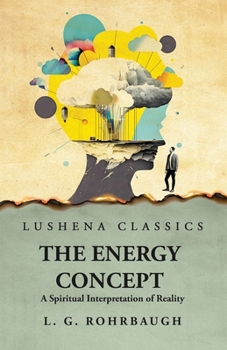 Paperback The Energy Concept A Spiritual Interpretation of Reality Book