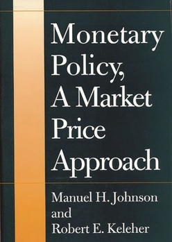 Hardcover Monetary Policy, a Market Price Approach Book