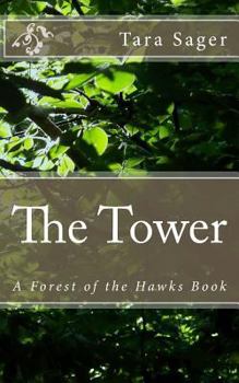 Paperback The Tower: A Forest of the Hawks Book