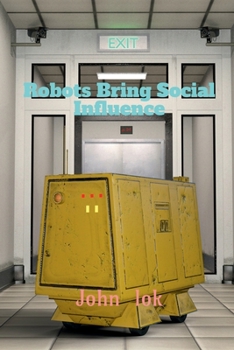 Paperback Robots Bring Social Influence Book