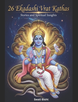26 Ekadashi Vrat Kathas: Stories and Spiritual Insights