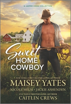 Sweet Home Cowboy - Book #3 of the Jasper Creek